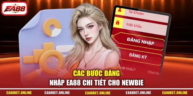 Các bước đăng nhập EA88 chi tiết cho Newbie